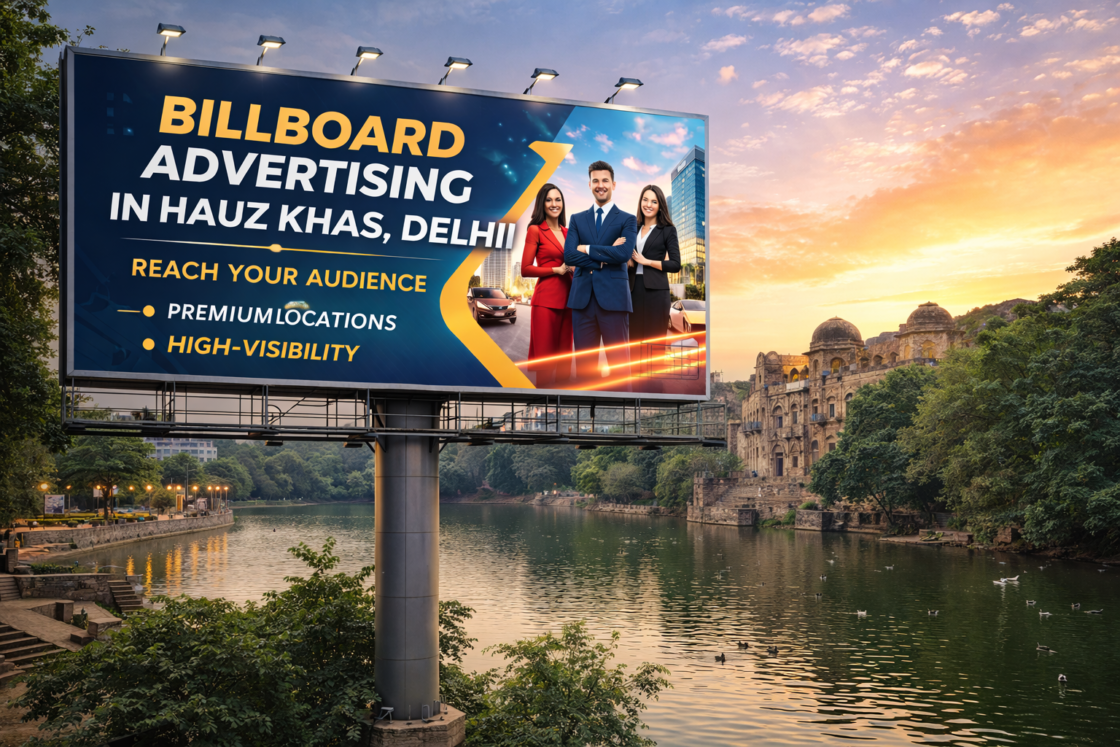 Billboard Advertising in Hauz Khas Delhi